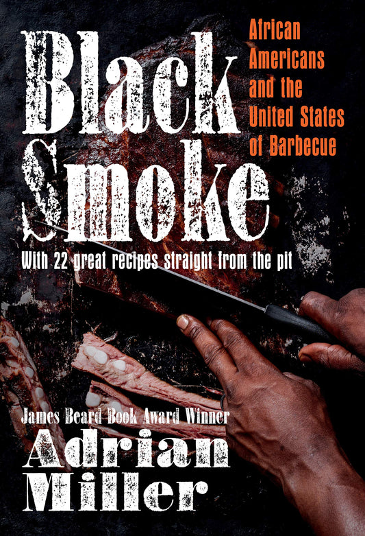 Black Smoke // African Americans and the United States of Barbecue