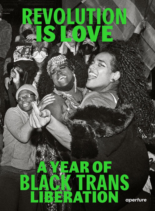 Revolution Is Love // A Year of Black Trans Liberation