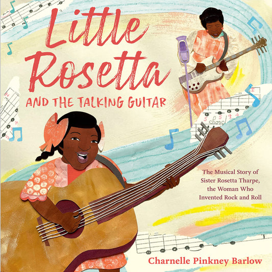 Little Rosetta and the Talking Guitar // The Musical Story of Sister Rosetta Tharpe, the Woman Who Invented Rock and Roll