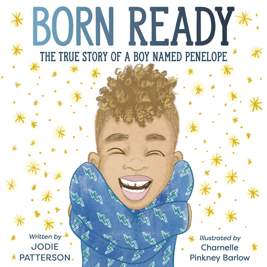 Born Ready // The True Story of a Boy Named Penelope