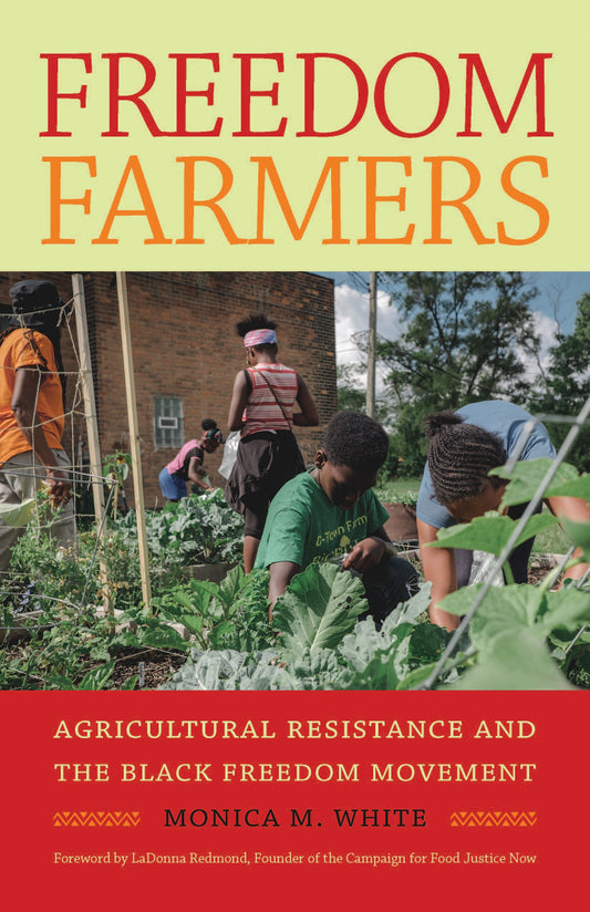 Freedom Farmers // Agricultural Resistance and the Black Freedom Movement