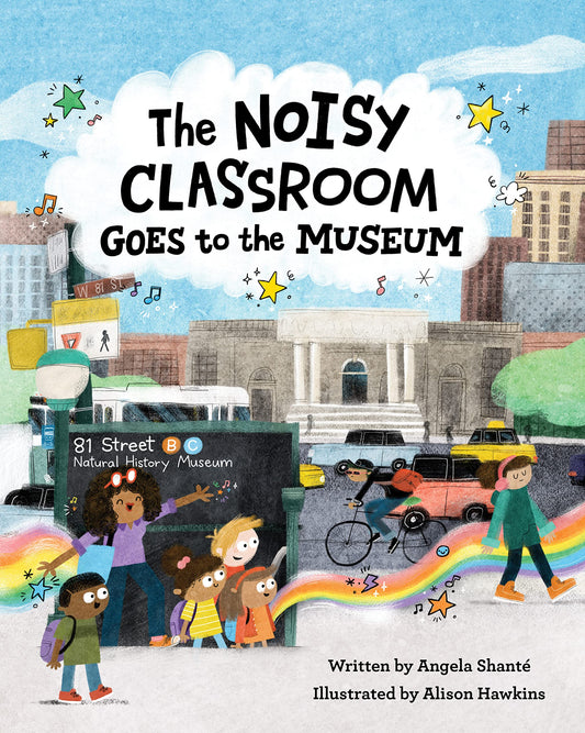 The Noisy Classroom Goes to the Museum // (Noisy Classroom #2)