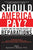 Should America Pay? // Slavery and the Raging Debate on Reparations (Special Order)