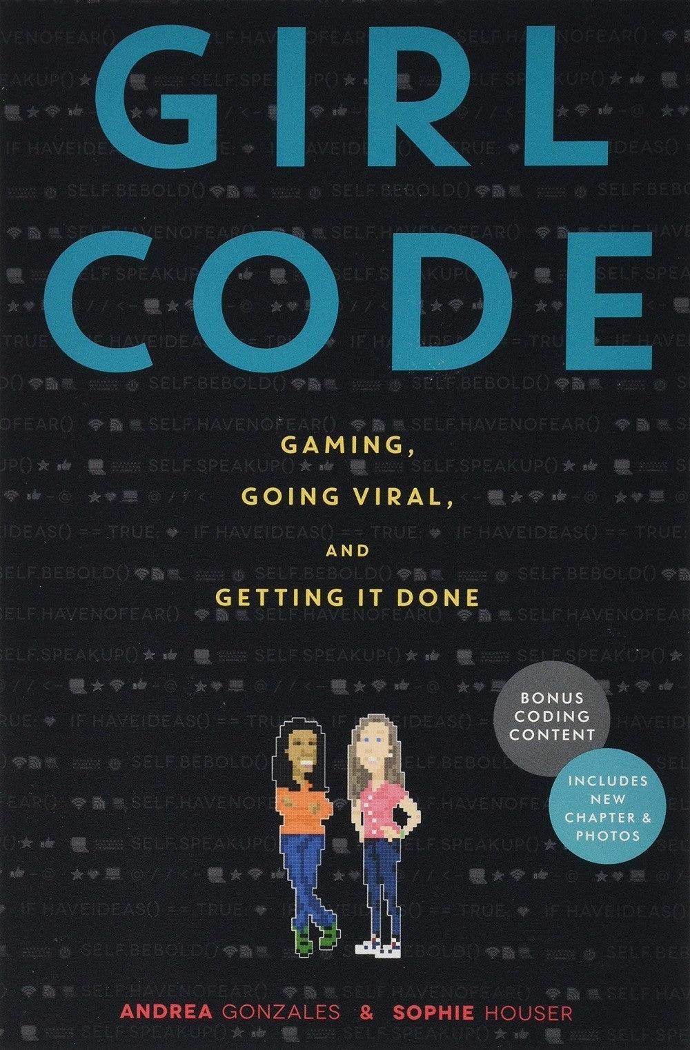 Girl Code // Gaming, Going Viral, and Getting It Done