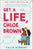 Get a Life, Chloe Brown // (The Brown Sisters #1)
