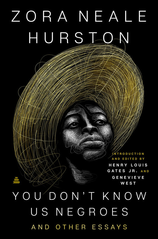 You Don’t Know Us Negroes // and Other Essays