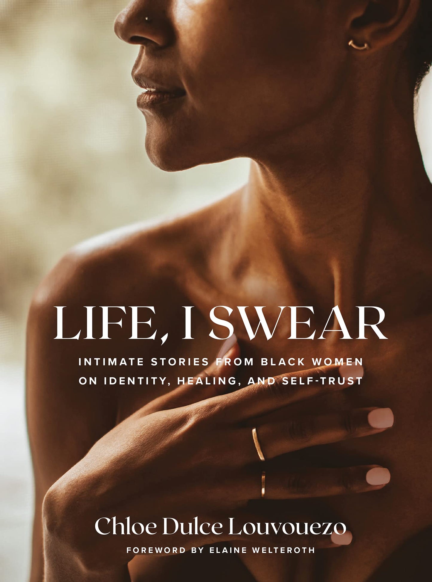 Life, I Swear // Intimate Stories from Black Women on Identity, Healing, and Self-Trust