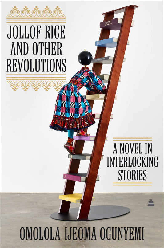 Jollof Rice and Other Revolutions // A Novel in Interlocking Stories