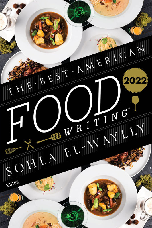 The Best American Food Writing 2022 // (Best American)