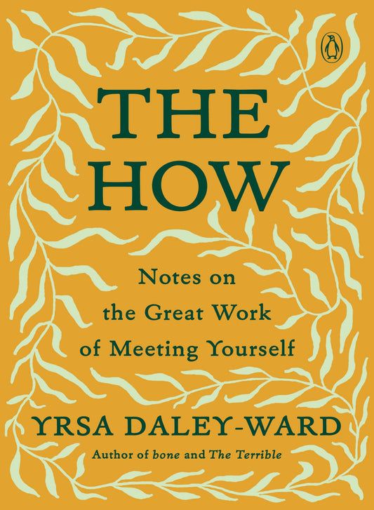 The How // Notes on the Great Work of Meeting Yourself
