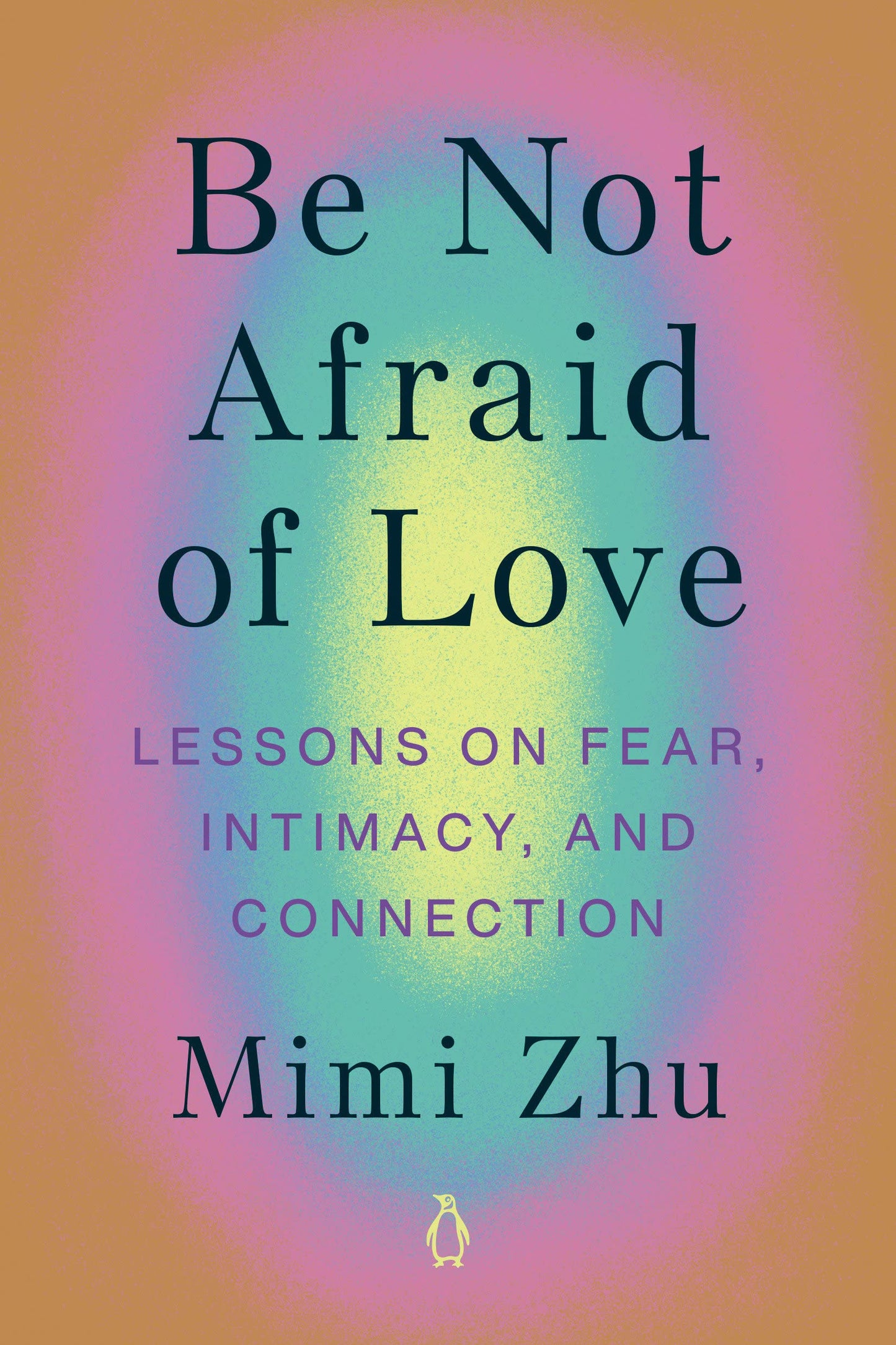 Be Not Afraid of Love // Lessons on Fear, Intimacy, and Connection