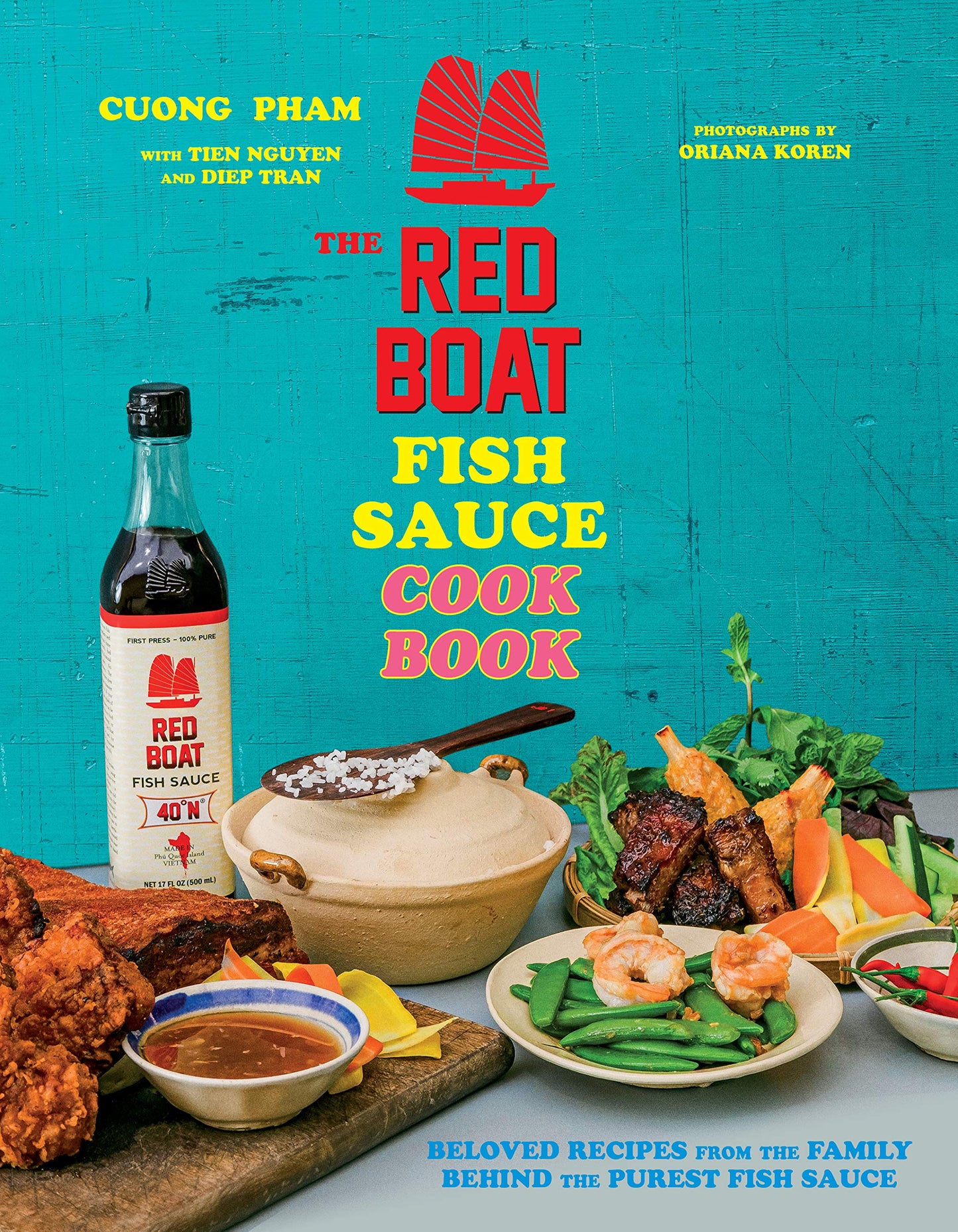 The Red Boat Fish Sauce Cookbook // Beloved Recipes from the Family Behind the Purest Fish Sauce