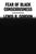 Fear of Black Consciousness // (Paperback)
