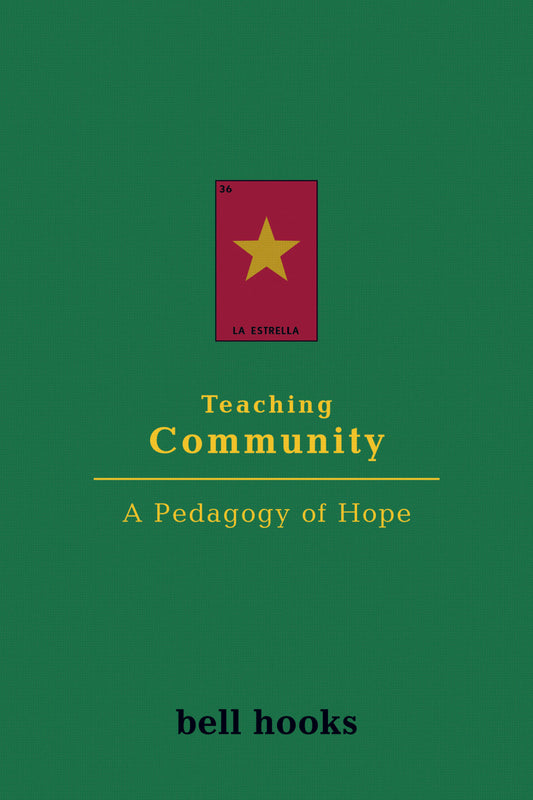 Teaching Community // A Pedagogy of Hope