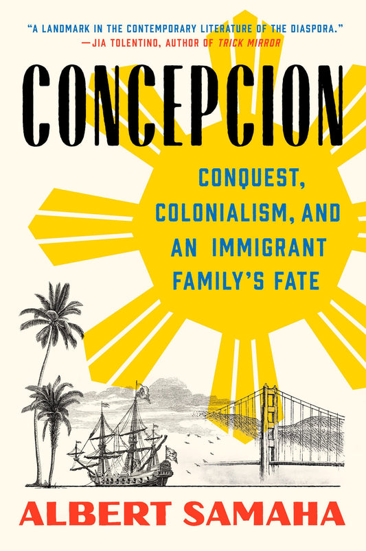 Concepcion // Conquest, Colonialism, and an Immigrant Family's Fate (Paperback)
