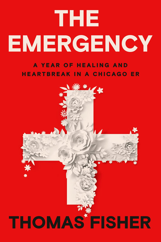 The Emergency // A Year of Healing and Heartbreak in a Chicago ER