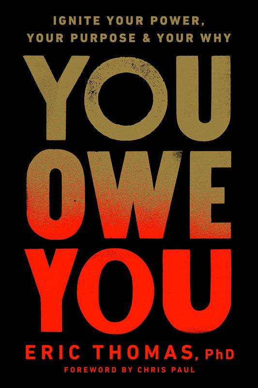 You Owe You // Ignite Your Power, Your Purpose, and Your Why