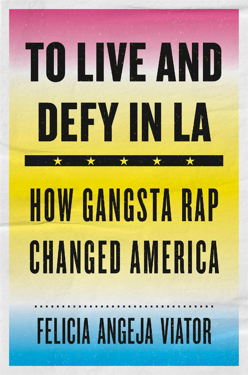To Live and Defy in LA // How Gangsta Rap Changed America