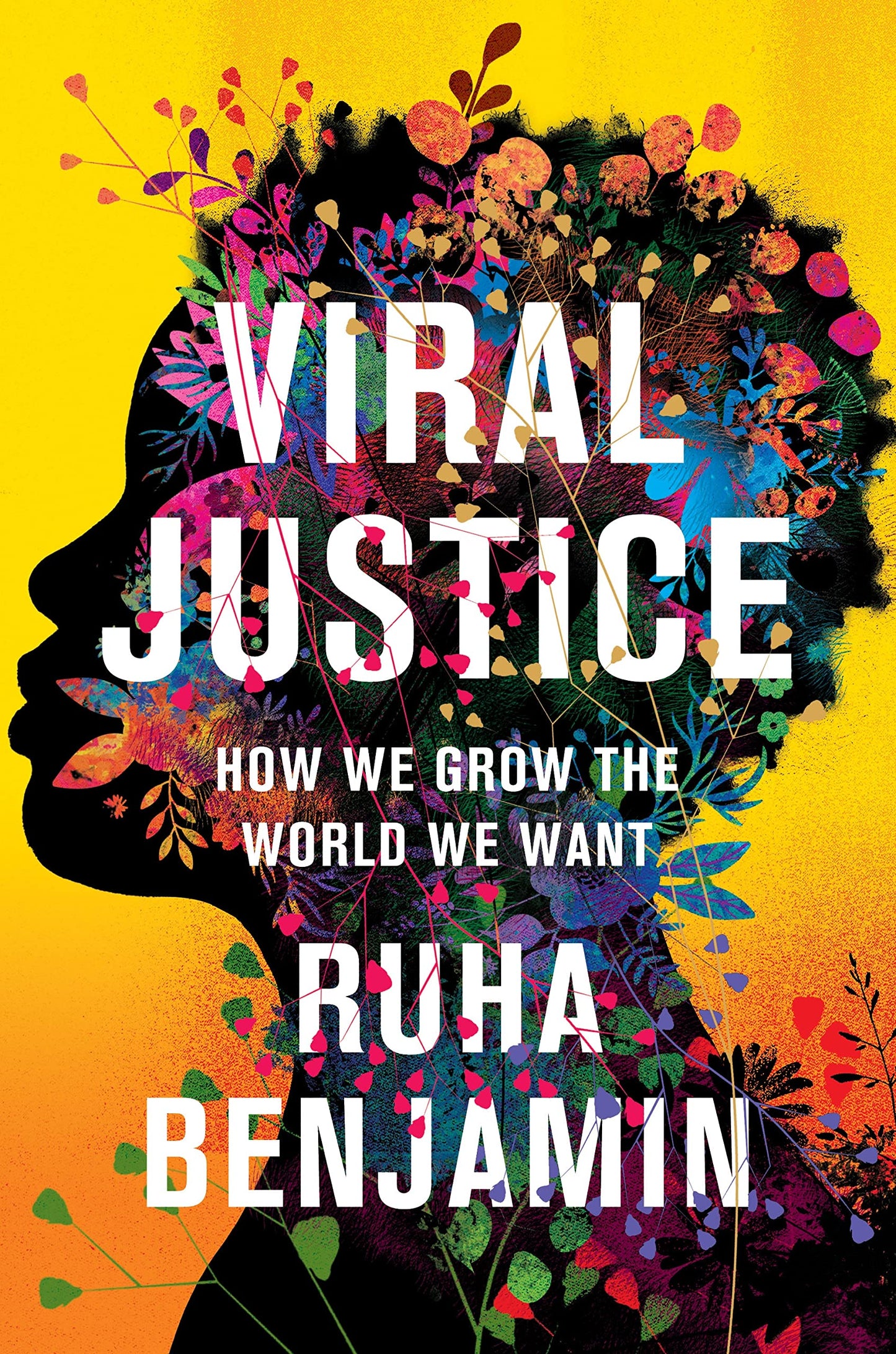 Viral Justice // How We Grow the World We Want