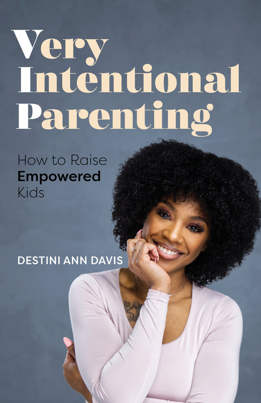 Very Intentional Parenting // Awakening the Empowered Parent Within