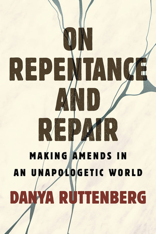 On Repentance and Repair // Making Amends in an Unapologetic World