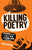 Killing Poetry // Blackness and the Making of Slam and Spoken Word Communities