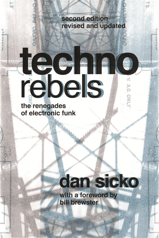 Techno Rebels // The Renegades of Electronic Funk
