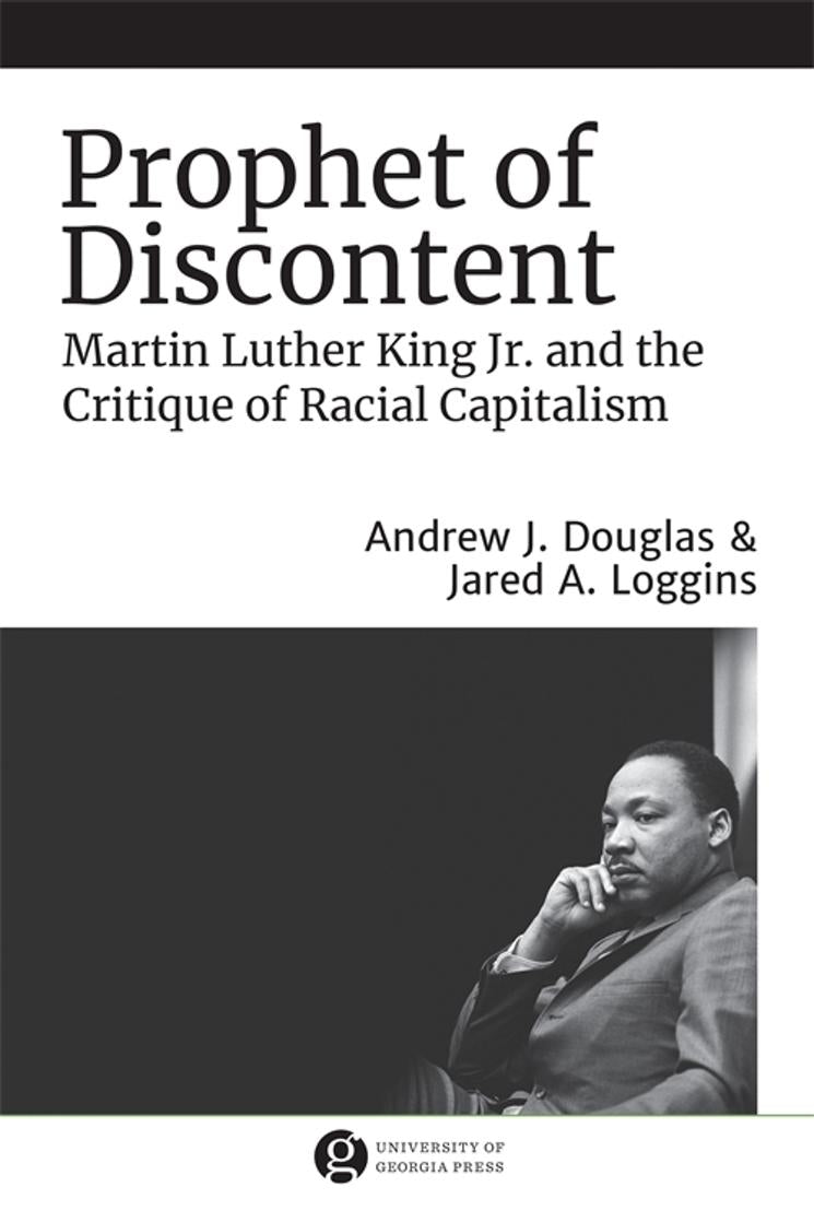 Prophet of Discontent // Martin Luther King Jr. and the Critique of Racial Capitalism (The Morehouse College King Collection Civil and Human Rights)