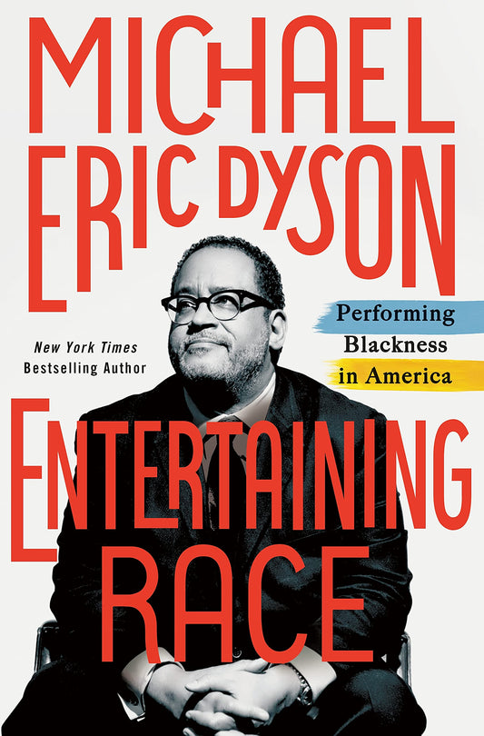 Entertaining Race // Performing Blackness in America