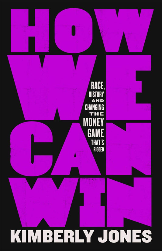 How We Can Win // Race, History and Changing the Money Game That's Rigged