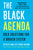 The Black Agenda // Bold Solutions for a Broken System