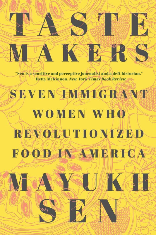 Taste Makers // Seven Immigrant Women Who Revolutionized Food in America
