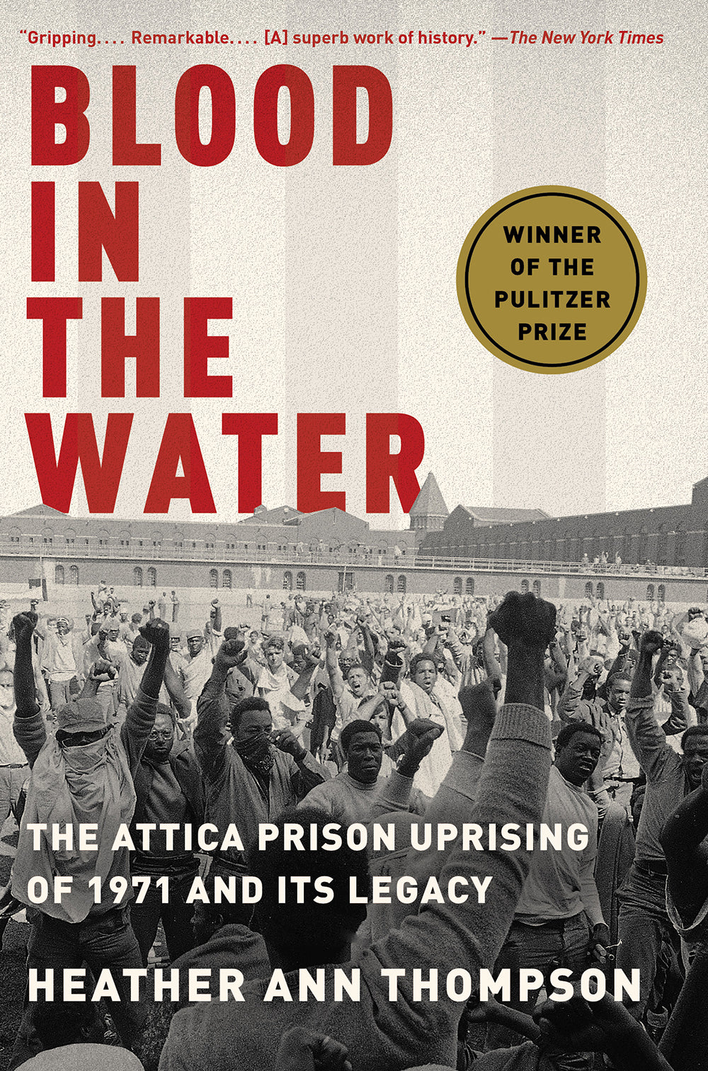 Blood in the Water // The Attica Prison Uprising of 1971 and Its Legacy