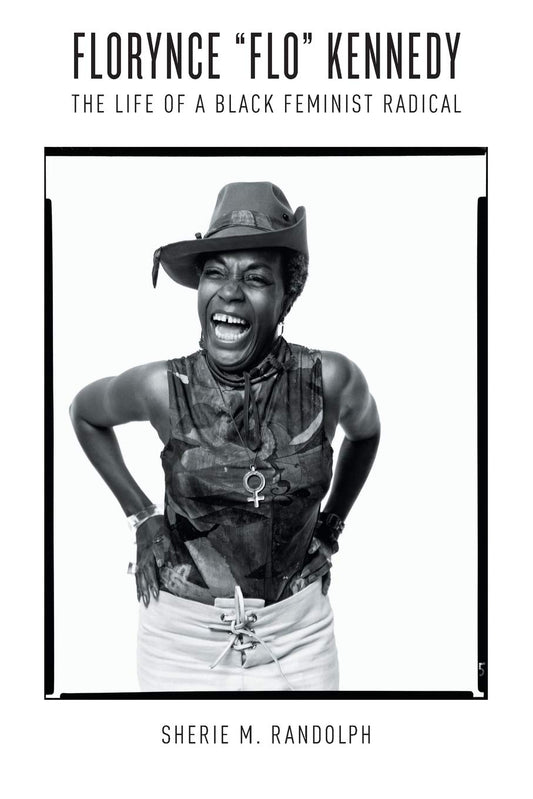 Florynce Flo Kennedy // The Life of a Black Feminist Radical