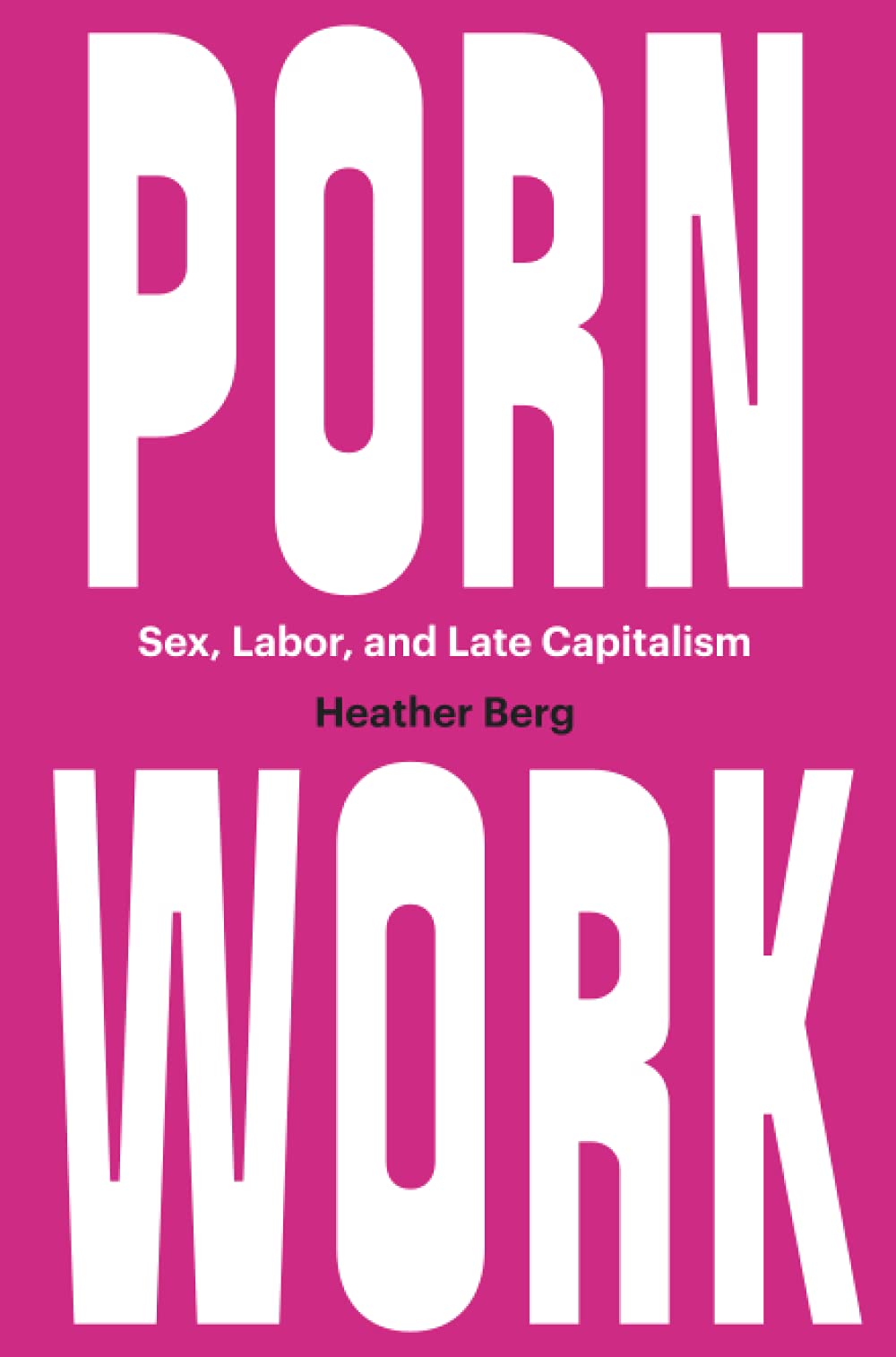 Porn Work // Sex, Labor, and Late Capitalism