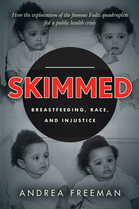 Skimmed // Breastfeeding, Race, and Injustice