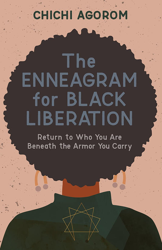 The Enneagram for Black Liberation // Return to Who You Are Beneath the Armor You Carry
