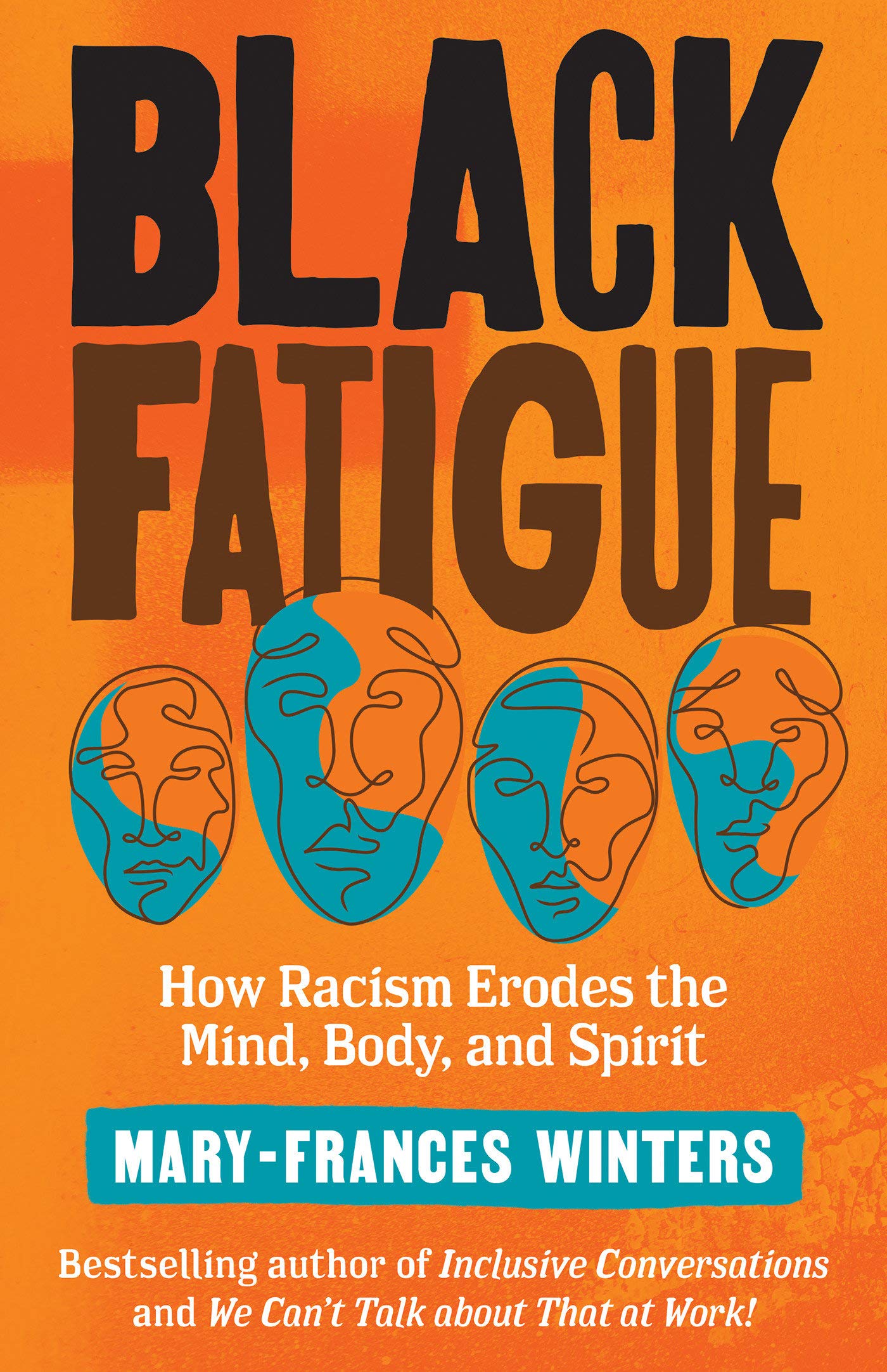Black Fatigue // How Racism Erodes the Mind, Body, and Spirit