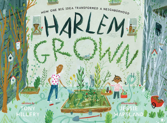 Harlem Grown // How One Big Idea Transformed a Neighborhood