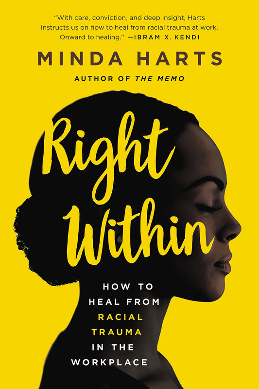 Right Within // How to Heal from Racial Trauma in the Workplace