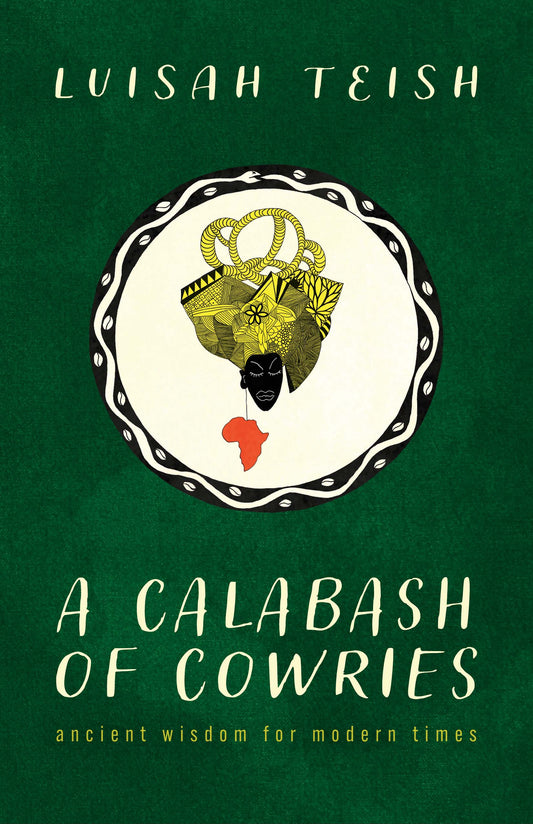 A Calabash of Cowries // Ancient Wisdom for Modern Times