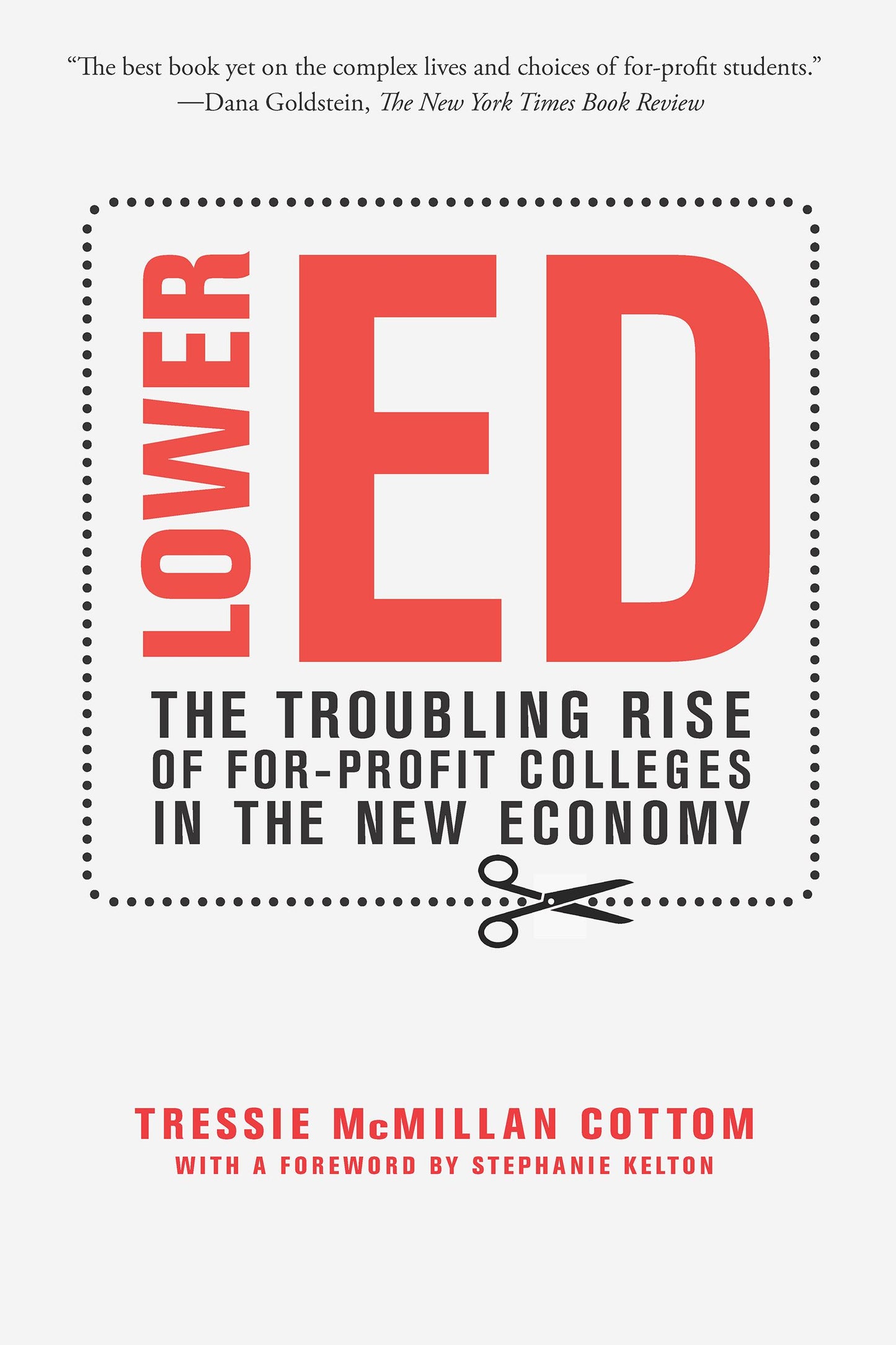 Lower Ed // The Troubling Rise of For-Profit Colleges in the New Economy