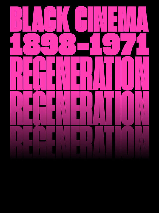 Regeneration // Black Cinema, 1898–1971