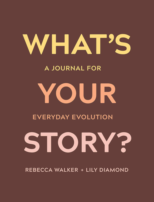 What's Your Story? // A Journal for Everyday Evolution
