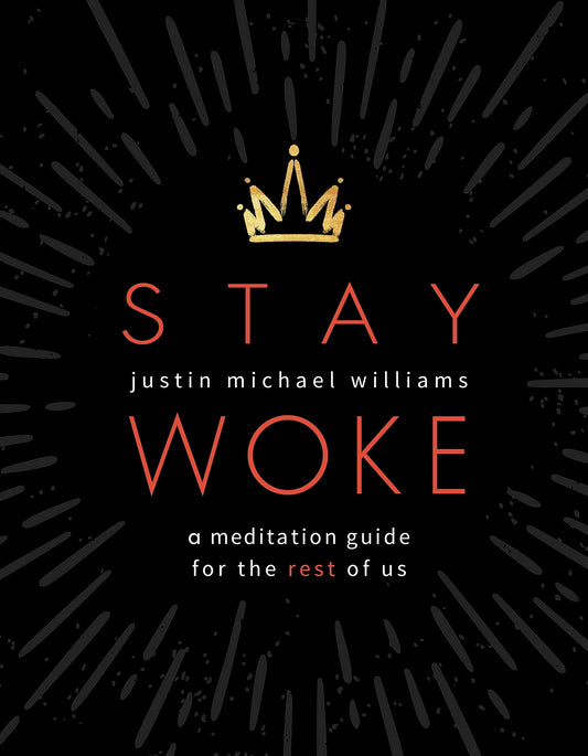 Stay Woke // A Meditation Guide for the Rest of Us