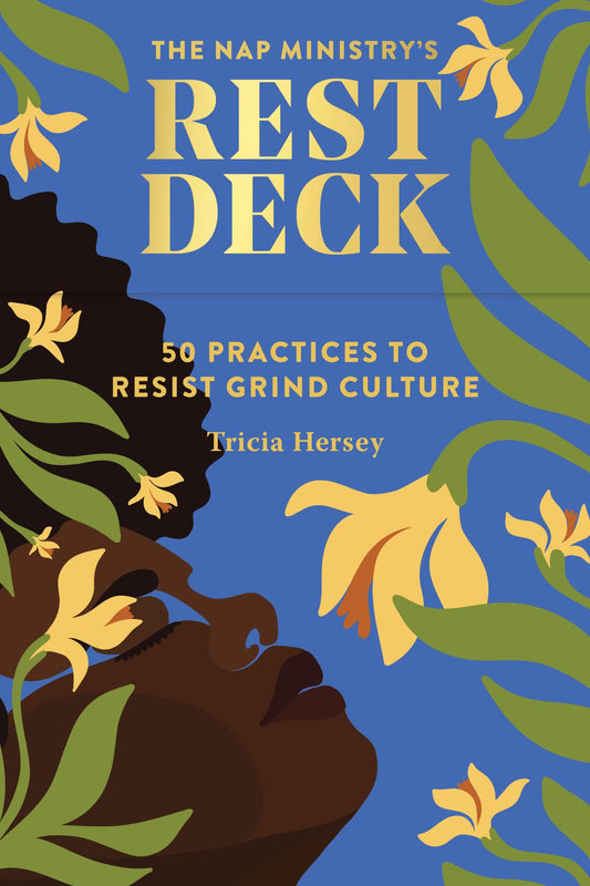 The Nap Ministry's Rest Deck // 50 Practices to Resist Grind Culture