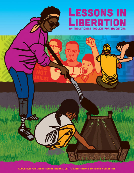 Lessons in Liberation // An Abolitionist Toolkit for Educators