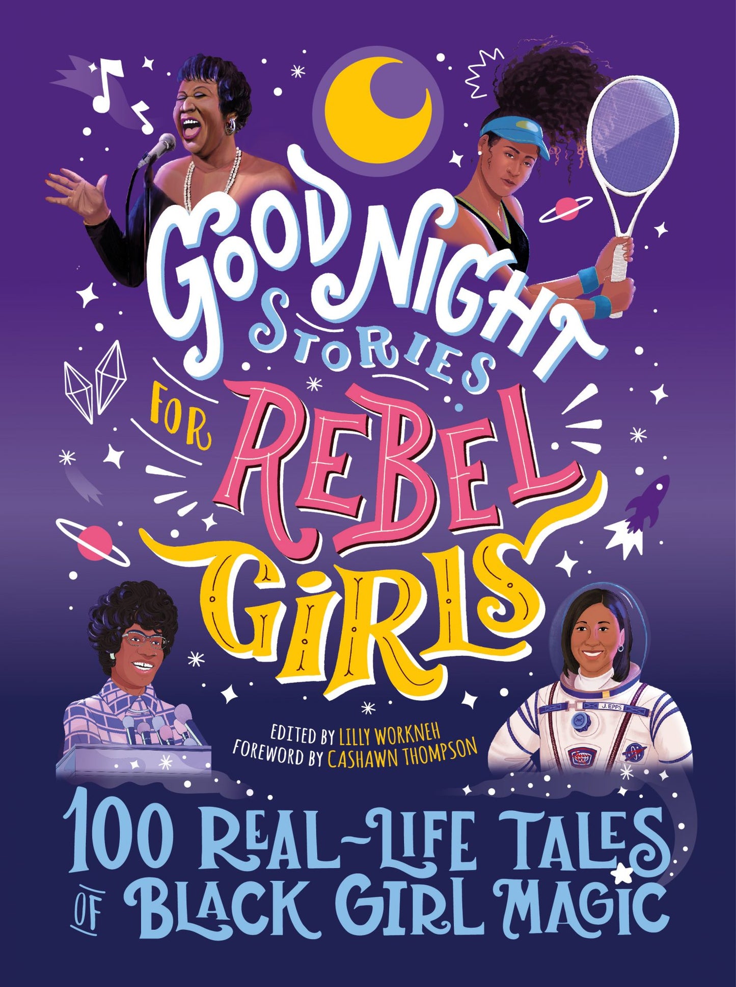Good Night Stories for Rebel Girls // 100 Real-Life Tales of Black Girl Magic