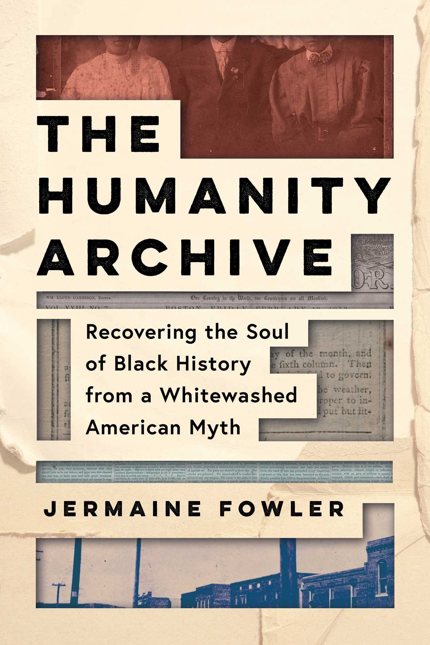 The Humanity Archive // Recovering the Soul of Black History from a Whitewashed American Myth