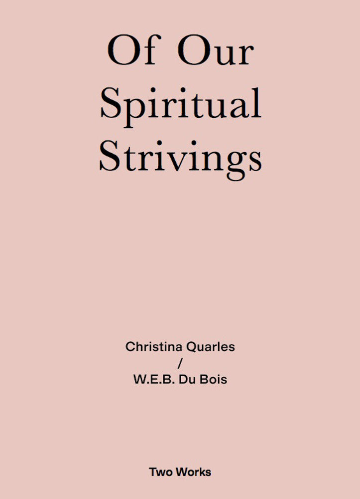 Of Our Spiritual Strivings // Two Works Series Volume 4